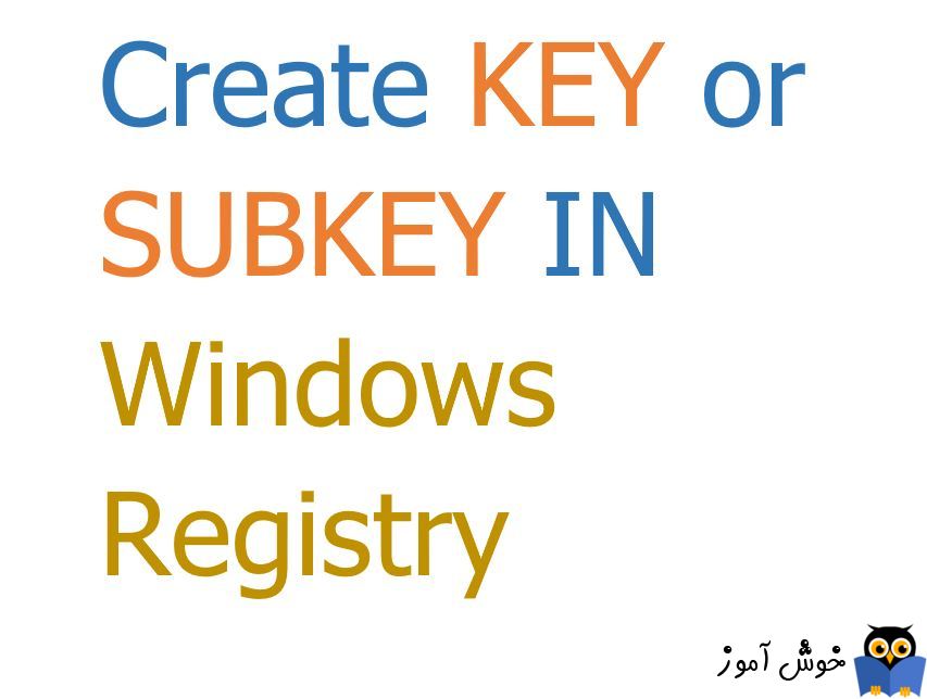ایجاد Key ها در Windows Registry