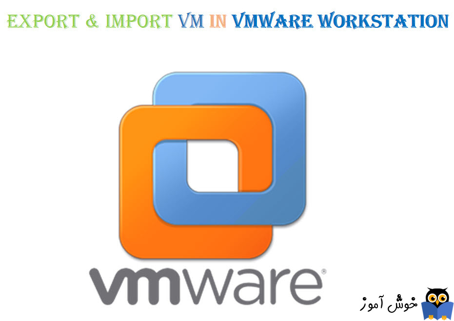 export و import کردن VM در vmware workstation