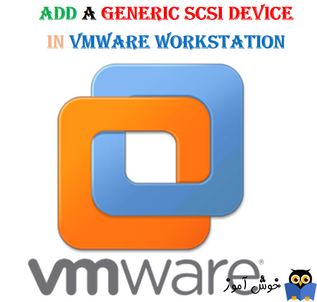 generic SCSI device در VMWare Workstation