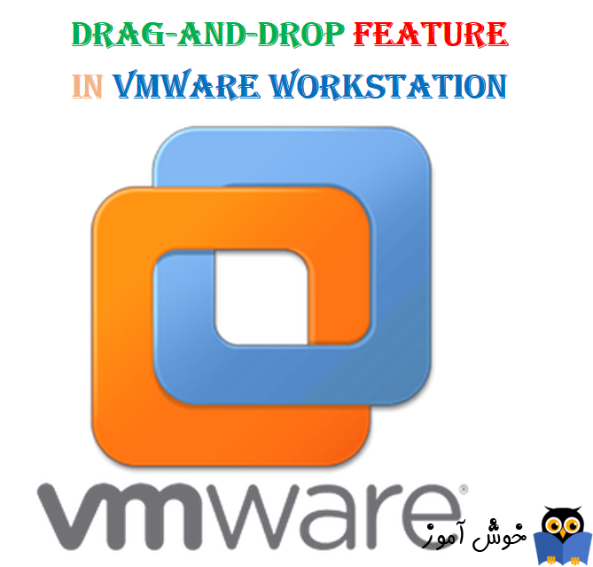 قابلیت Drag-and-Drop در VMware workstation 