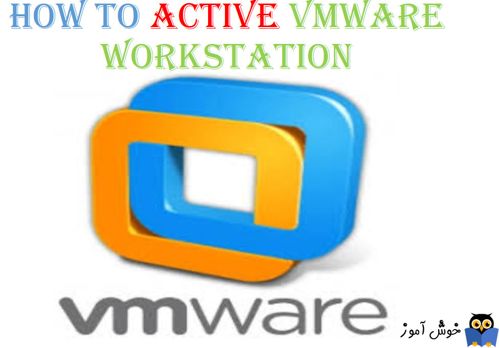 Active کردن VMWare Workstation