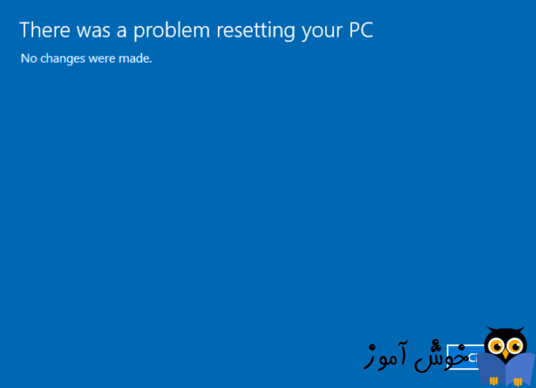 برطرف کردن ارور There was a problem resetting your PC