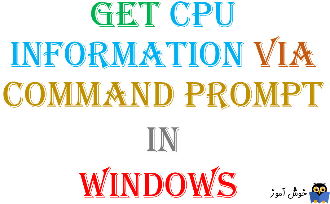 نمایش اطلاعات CPU در Command Prompt ویندوز
