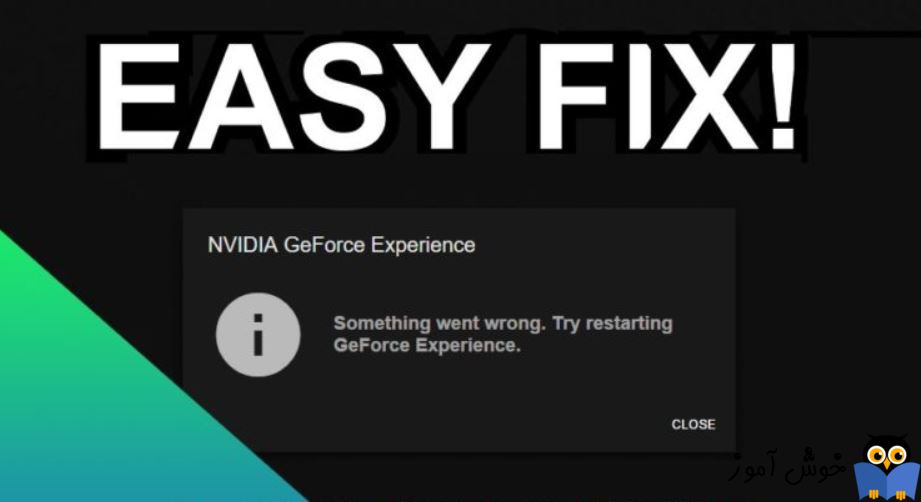 برطرف کردن خطای Something went wrong. Try restarting GeForce Experience