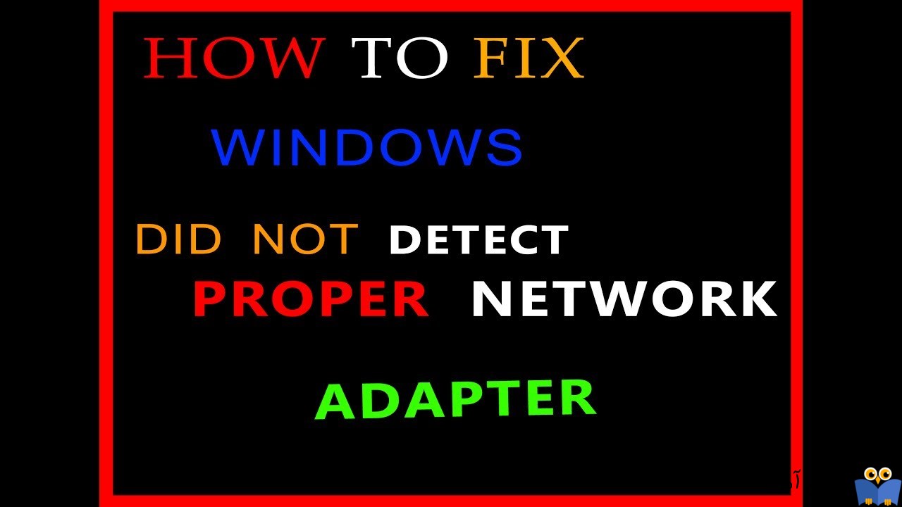 رفع ارور Windows did not detect a properly installed network adapter