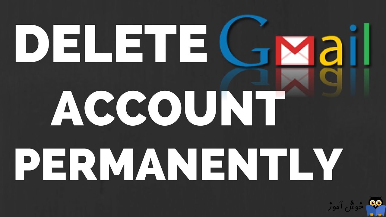 نحوه حذف اکانت Gmail