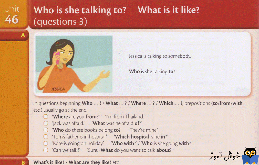 Unit 46: Who is she talking to? What is it like? (questions 3)