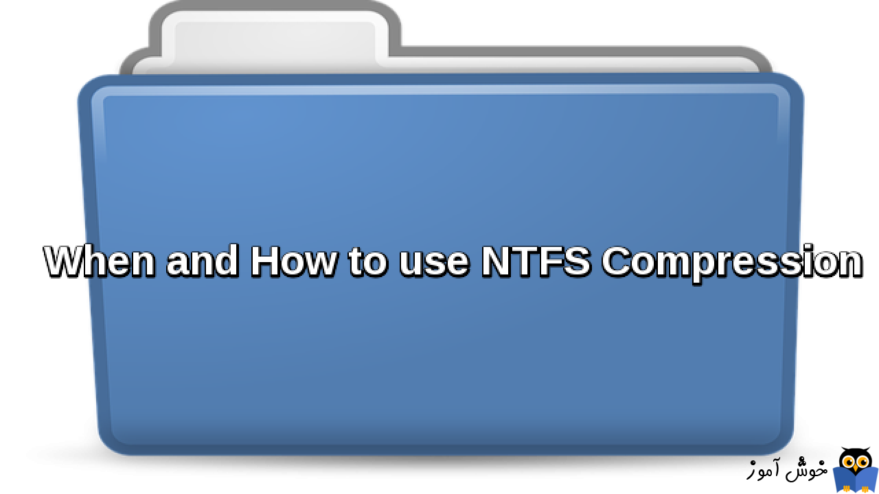 فشرده سازی فایل، فولدر و درایو با ویژگی NTFS compression