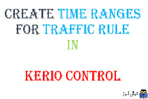 time Ranges برای اعمال Traffic Rule ها در کریو کنترل