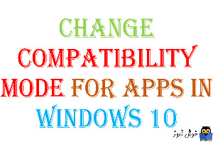 تغییر Compatibility در ویندوز