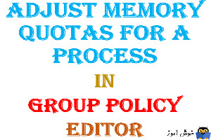 آموزش Local Group Policy - بخش User Rights Assignment - پالیسی Adjust memory quotas for a process