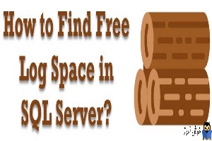 نحوه مشاهده Free Log Space برای هر دیتابیس در SQL Server