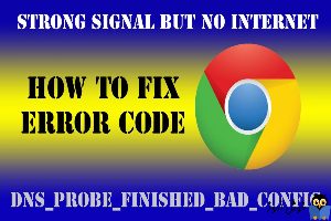 خطای dns_probe_finished_bad_config در مرورگر گوگل کروم