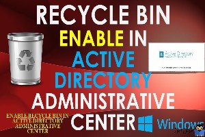 فعال کردن Active Directory Recycle Bin در ویندوز سرور