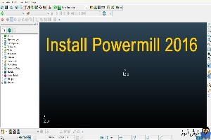 دوره آموزشی نرم افزار Powermill - آموزش نصب Powermill 2016