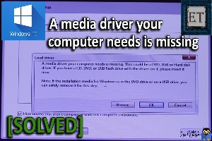 رفع ارور A Media Driver Your Computer Needs Is Missing