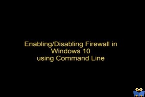 فعال یا غیرفعال کردن سریع Firewall ویندوز با دستورات Command Line