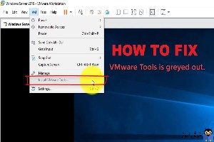 رفع مشکل غیرفعال بودن گزینه  Install VMware Tools در ماشین مجازی