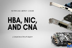 بررسی کارت های NIC، HBA و CNA